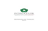 FONATURinai.fonatur.gob.mx/Art70/FrXXIX/2014/PTFONATUR2014.pdf · los recursos financieros para consolidar los Centros Integralmente Planeados (CIPs) y Proyectos Turísticos Integrales
