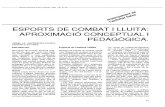 ESPORTS DE COMBAT , I LLUITA - INEFC · 2020. 11. 10. · ha estat i és una activitat tradicional en moltes cultures" (1). D'aquesta defInició se'n desprenen tres característiques