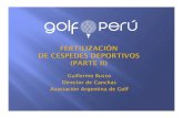 Guillermo Busso Director de Canchas Asociación Argentina de Golf · 2020. 9. 14. · Director de Canchas Asociación Argentina de Golf. Características:-Uos ienntos - Exigencias
