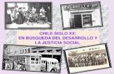 CHILE SIGLO XX: EN BÚSQUEDA DEL DESARROLLO Y ......• Inestabilidad Política 1931-1932 Chile y su gente durante las primeras décadas del siglo XX Períodos y procesos Gobiernos
