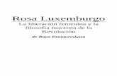 Rosa Luxemburgoporelpanylasrosas.weebly.com/uploads/1/1/8/1/...Fue la negación de la negación la que Marx escogió como la fuerza creadora y Razón de la metodología dialéctica.