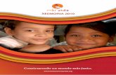La ONGD de los niños desfavorecidos - MEMORIA 2010 · 2017. 6. 10. · Incidencia Política VISIÓN Más Vida, tiene como visión ser una ONGD referente en im - pulsar acciones de