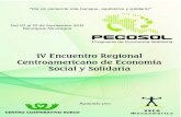 IV Encuentro Regional Centroamericano de Economía Social y … · 2019. 12. 5. · El Programa Centroamericano de Economía Solidaria PECOSOL, tiene carácter regional donde participan