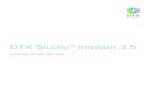 DTX Studio™ Implant 3 · 2020. 1. 9. · Tenga en cuenta que es posible que algunos de los productos que figuran en estas instrucciones de uso no estén autorizados para su venta