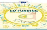 GUÍA SOBRE FINANCIACIÓN DE LA UE PARA EL ......2014/10/30  · Guía sobre financiación de la UE para el sector turístico (2014-2020) 4 I. INTRODUCCIÓN 1. Razones para la elaboración