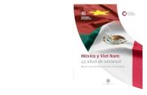 México y Viet Nam - Gob · 2020. 8. 3. · relaciones diplomáticas entre Viet Nam y México. En él, se recuerdan similitudes históricas compartidas por ambas naciones, el momento