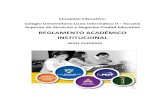 REGLAMENTO ACADÉMICO INSTITUCIONALliceoinformatico.edu.ar/reglamento.pdf · 2016. 5. 4. · REGLAMENTO INSTITUCIONAL DISPOSICIONES GENERALES Art. 1: El Nivel Superior del Complejo