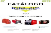 CATÁLOGO · 2019. 3. 16. · Ferralla Estructura metálica Ref. 43800000 Soldadura MIG-MAG (hilo)Diámetro máximo de hilo 1,0 mm Características Fuente de potencia MIG/MAG de regulación