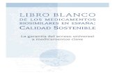 LIBRO BLANCO - Fundación Gaspar Casal...prácticamente mundial en la ronda Doha de la Organización Mundial del Comercio y las patentes pasaron a ser respetadas en todo el orbe. Los