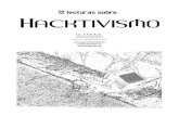 HACKTIVISMO...y la capa semántica (de contenido). Antes de que cDc acuñara el término hacktivismo, los Zapatistas [6], conscientes de su incapacidad de ganar batalla alguna en las