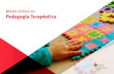 Máster Online en Pedagogía Terapéutica · 2020. 10. 19. · multiprofesionales, participando en la coordinación en el seguimiento del alumnado. Colaborar en el acompañamiento
