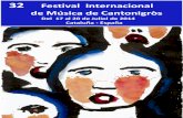 32 Feional de · 2019. 7. 25. · Competición y exhibición de música coral mixta, voces iguales femeninas, coros infantiles, coros para música popular y danzas populares.Los grupos