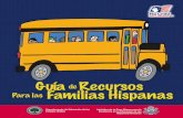 Departamento de Educaciónde los Hispanoamericanos€¦ · Relaciones Comunitarias, Guía de recursos para las familias hispanas, Washington, D.C., 2005. Para pedir copias de este