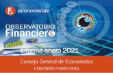 OBSERVATORIO ECONÓMICO FINANCIERO - DiarioAbierto · 2021. 2. 3. · OBSERVATORIO ECONÓMICO FINANCIERO Enero 2021 5 A continuación se expone un breve resumen de cada uno de los