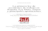 La primera ley de accidentes de trabajo en España: Ley Dato, …dspace.umh.es/bitstream/11000/7483/1/TFG-Vega González... · 2021. 4. 20. · En este trabajo de investigación,
