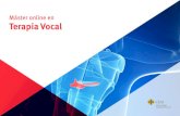 Máster online en Terapia Vocal · Máster online en Terapia Vocal Modalidad: online Duración: 12 meses Titulación ... Estructura y contenido Objetivos Metodología Competencias