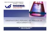 OBSERVATORIO PERUANO DE PRECIOS DE MEDICAMENTOS · 2017. 5. 5. · 2 OBJETIVO 1 : Precio de Venta al Público Monitorear el impacto que genera en los precios de venta al público