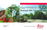Leica TPS800 Series - Instopdownload.instop.es/downloads/MANUALES Y GUIAS RAPIDAS... · 2012. 8. 22. · 2 Leica TPS800-2.0.0es Taquímetro electrónico Le felicitamos por haber comprado