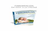 FIBROMIALGIA · FIBROMIALGIA Y EL TRATAMIENTO NATURAL Introducción La mayoría de las personas que sufren de Fibromialgia han sido sometidas a numerosas pruebas con múltiples diagnósticos