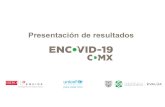Presentación de resultados · 2020. 11. 4. · Presentación de resultados • Desde abril 2020, la Universidad Iberoamericana y UNICEF México, a través del EQUIDE, iniciaron el