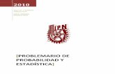 PROBLEMARIO DE PROBABILIDAD Y ESTADISTICArepositoriodigital.ipn.mx/bitstream/123456789/3464/1/guia... · 2012. 5. 18. · Problemario de Probabilidad yEstadística. Profa.: Verónica