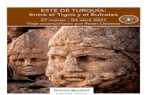 ESTE DE TURQUÍA: Entre el Tigris y el Éufrates · Viaje acompañado por Roser Lloveras ... 7.000 años antes de Stonehenge y 7.500 años antes de la construcción de las pirámides.