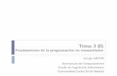 Tema 3 (II)...Fundamentos de la programación en ensamblador Grupo ARCOS Estructura de Computadores Grado en Ingeniería Informática Universidad Carlos III de Madrid. Alejandro Calderón