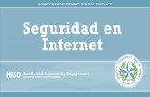 Seguridad en Internet - Houston ISDSeguridad en Internet La seguridad en internet conlleva aplicar prácticas de usoseguras en línea para prevenir ataques personales y actividades