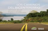 LOS CAMINOS DEL BICENTENARIO - ProYungasproyungas.org.ar/.../2016/02/LosCaminosdelBicentenario-1.pdf · 2016. 2. 13. · “Los Caminos del Bicentenario” ponen en relieve justamente