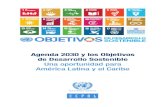 Agenda 2030 y los Objetivos de Desarrollo Sostenible Una … · 2021. 4. 21. · Agenda ayuda a evaluar el punto de partida de los países de la región y a analizar y formular los