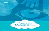 Sensy Magic System® - Sensory Places · 2021. 2. 18. · Sensy Magic System® es un innovador concepto tecnológico para la estimulación y entrenamiento multisensorial, integración
