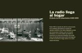 La radio llega al hogar · 2015. 3. 12. · plástico y fieltro Viñeta humorística publicada en la revista Catalunya Ràdio el 16 de julio de 1932 Billy Jones y Ernie Hare, famosos