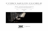 Casa de México - CORO MELOS GLORIÆ · 2021. 2. 22. · XX aniversario 20 años de rescatar, salvaguardar y difundir la polyfonía cathedralicia novohispana. Se incluyen también