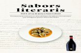 Sabors literarisSabors literaris és una iniciativa que combina la gastronomia i la cultura tot oferint menús literaris basats en plats que apareixen en novel·les d’avui i de sempre,