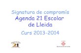 7 anys agenda 21 escolar de lleida 2013 - La Paeria · 7 anys agenda 21 escolar de lleida 2013 Author: eroca Created Date: 6/25/2014 1:53:55 PM ...