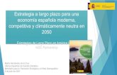 Estrategia a largo plazo para una economía española moderna, … · 2021. 7. 26. · Estrategia a largo plazo para una economía española moderna, competitiva y climáticamente