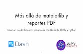 Más allá de matplotlib y reportes PDF...Introducción a Dash con una app sencilla 3. Construcción de una app de tamaño medio con Dash 4. Extras y futuro Un poco sobre mí Framework
