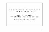 LOS 7 PRINCIPIOS DE LA FELICIDAD Manual de metafísica práctica