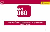 ÜATENCIÓN INTEGRAL AL CIUDADANO (RED 060)