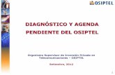 DIAGNÓSTICO Y AGENDA PENDIENTE DEL OSIPTEL