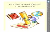 OBJETIVOS Y EVALUACIÓN DE LA CLASE DE RELIGIÓN