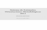 Sistema de Estímulos Orientaciones Metodológicas 2012