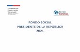 FONDO SOCIAL PRESIDENTE DE LA REPÚBLICA 2021
