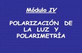 Módulo IV POLARIZACIÓN DE LA LUZ Y POLARIMETRÍA