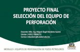 PROYECTO FINAL SELECCIÓN DEL EQUIPO DE PERFORACIÓN
