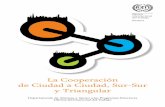 La Cooperación de Ciudad a Ciudad, Sur-Sur y Triangular