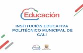 INSTITUCIÓN EDUCATIVA POLITÉCNICO MUNICIPAL DE CALI
