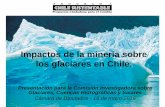 Impactos de la minería sobre los glaciares en Chile.