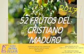 52 FRUTOS DEL CRISTIANO MADURO - bautistadelafe.org