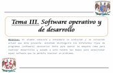 Tema III. Software operativo y de desarrollo